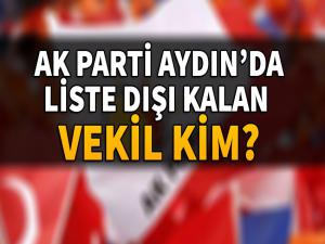 AK Parti Aydında Liste Dışı Kalan Vekil Kim?