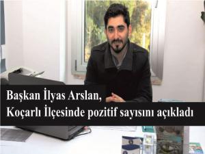 Başkan Arslan, Koçarlı İlçesinde pozitif sayısını açıkladı