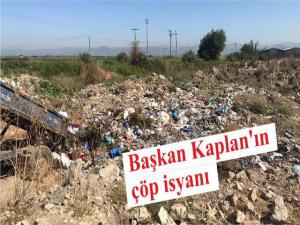 Başkan Kaplanın çöp isyanı