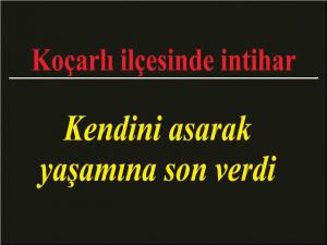 Kendini asarak  yaşamına son verdi