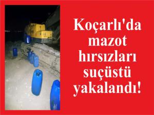 Koçarlı'da mazot hırsızları suçüstü yakalandı!