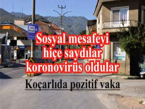 Koçarlıda pozitif vaka