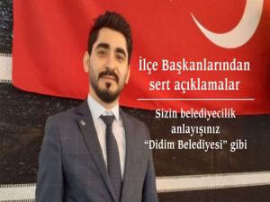 Sizin belediyecilik anlayışınız Didim Belediyesi gibi