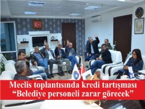 Meclis toplantısında kredi tartışması