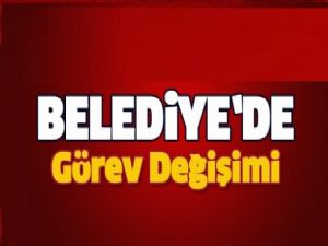Belediyede Görev Değişikliği