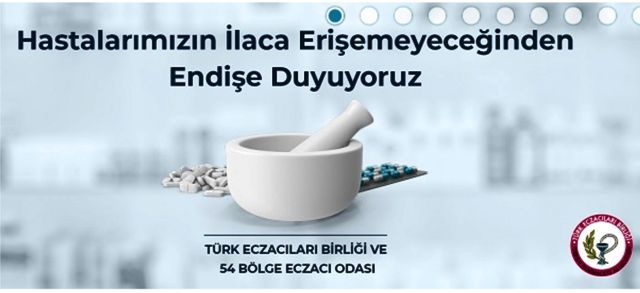 Hastalarımızın ilaca erişemeyeceğinden endişe duyuyoruz